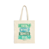 Tote Bag — "Faith Without Works is Dead" Scripture Canvas Tote (James 2:17)