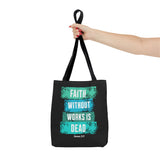Faith Without Works Is Dead Tote Bag — James 2:17 Christian Scripture Tote